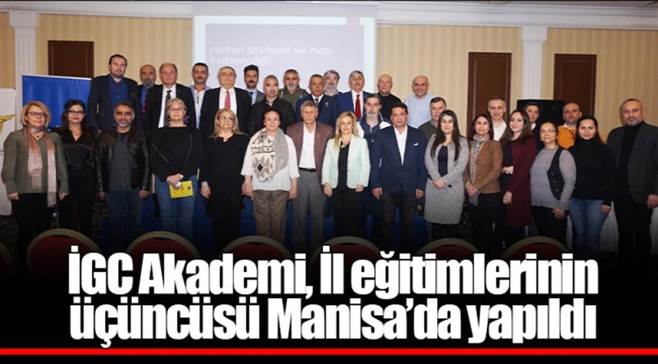 İGC Akademi, İl eğitimlerinin üçüncüsü Manisa’da yapıldı