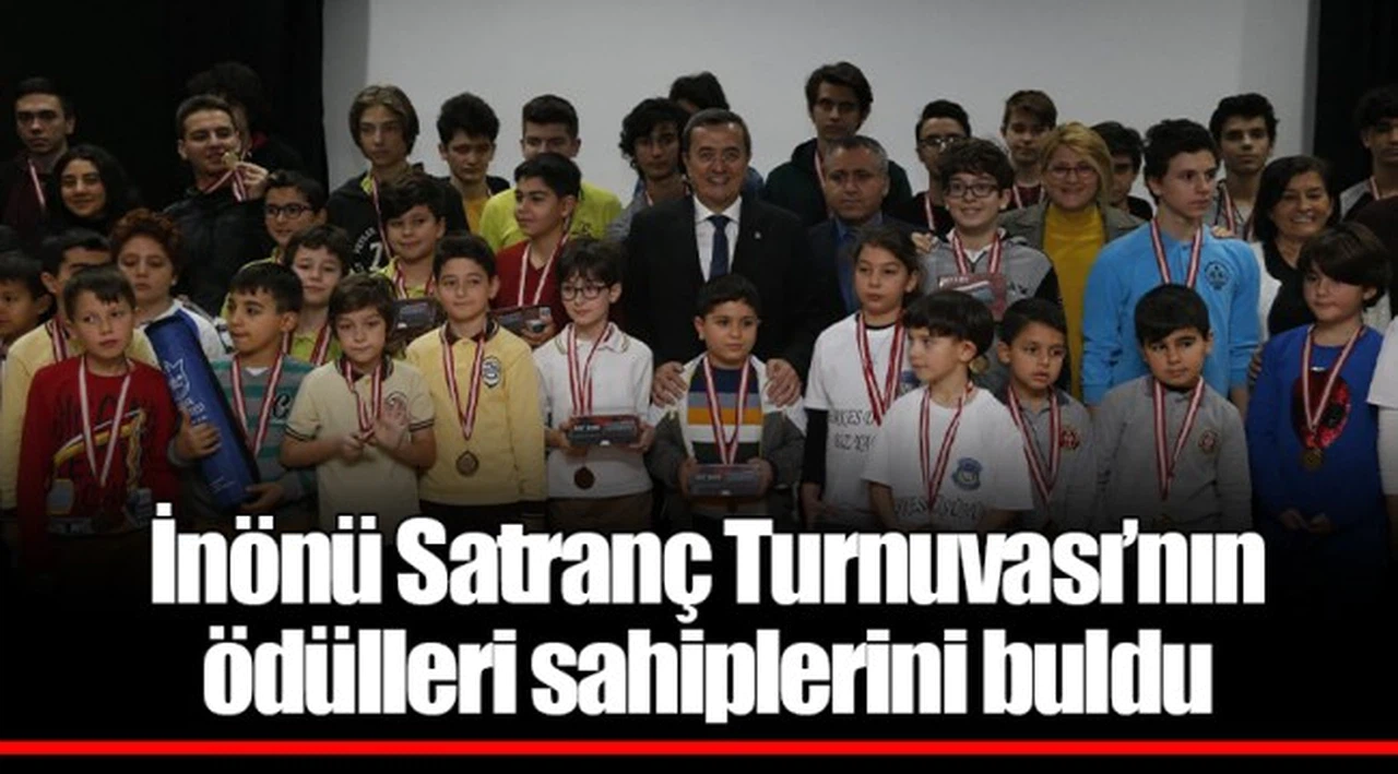 İnönü Satranç Turnuvası’nın ödülleri sahiplerini buldu