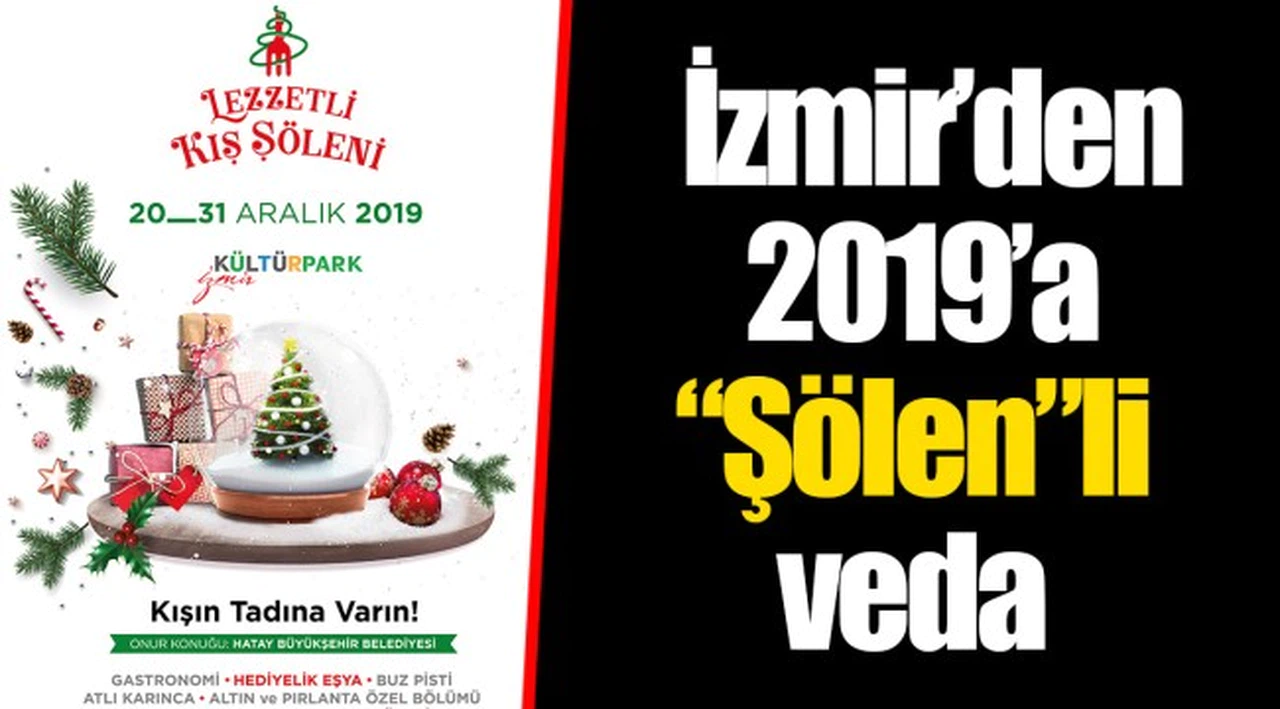   İzmir’den 2019’a “Şölen”li veda