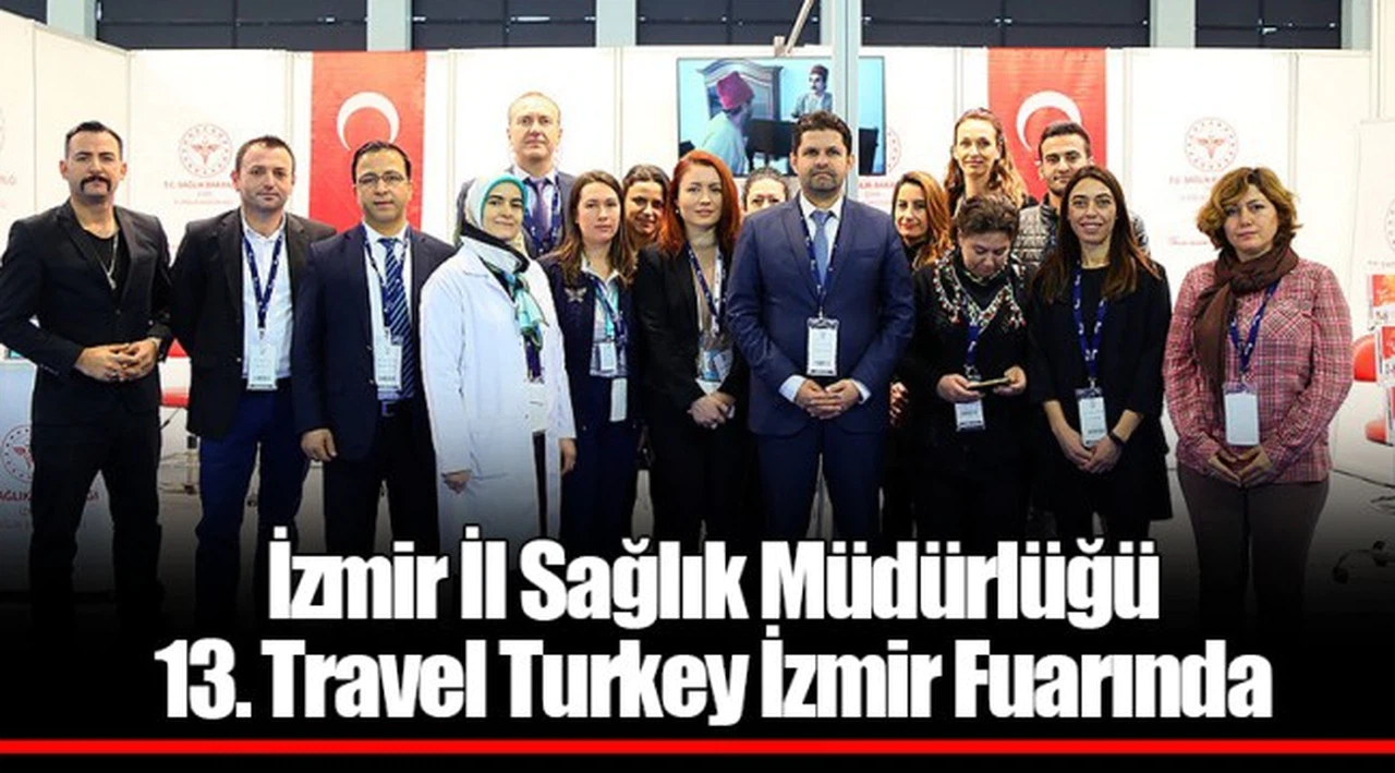 İzmir İl Sağlık Müdürlüğü 13. Travel Turkey İzmir Fuarında