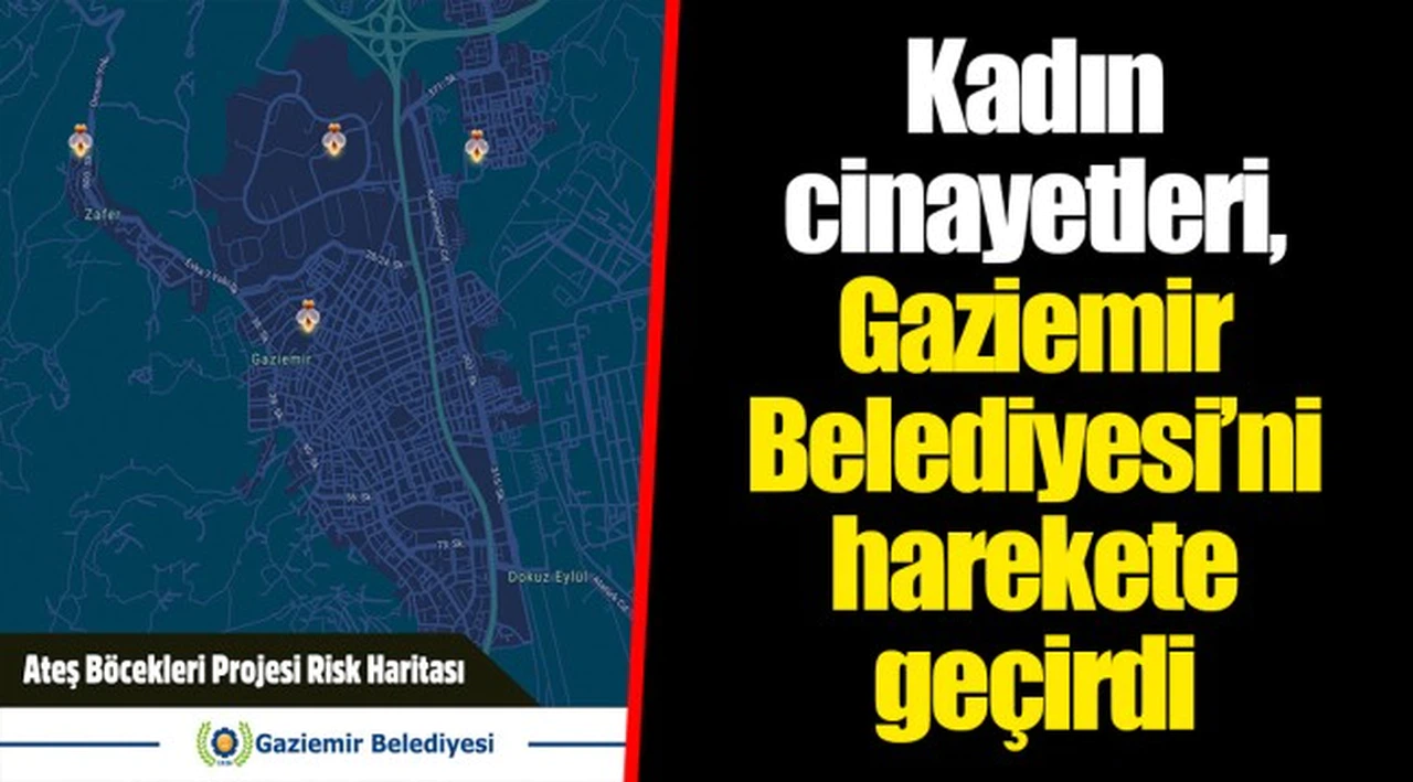Kadın cinayetleri, Gaziemir Belediyesi’ni harekete geçirdi