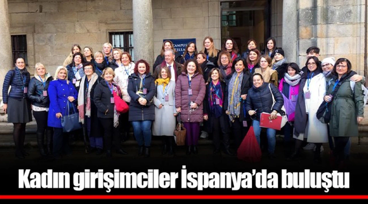 Kadın girişimciler İspanya’da buluştu