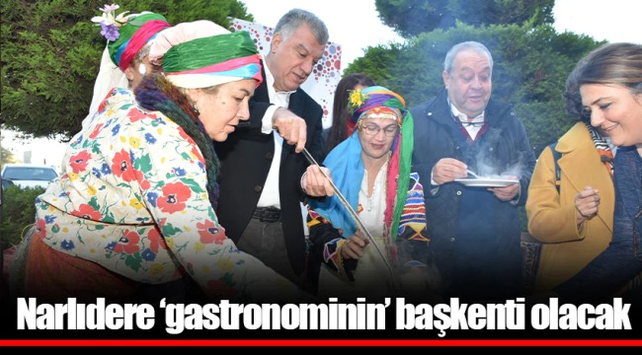 Narlıdere ‘gastronominin’ başkenti olacak
