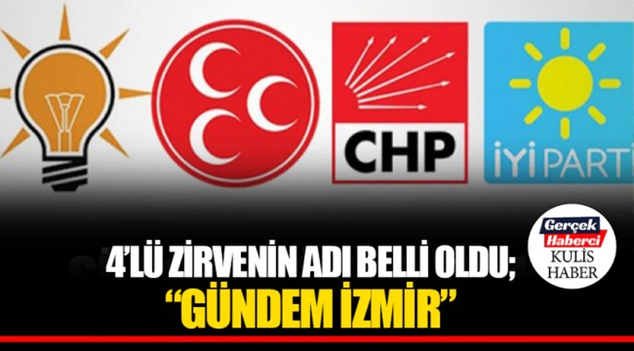 4'LÜ ZİRVENİN ADI BELLİ OLDU; "GÜNDEM İZMİR"