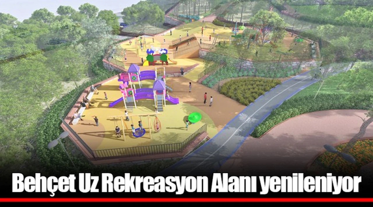 Behçet Uz Rekreasyon Alanı yenileniyor