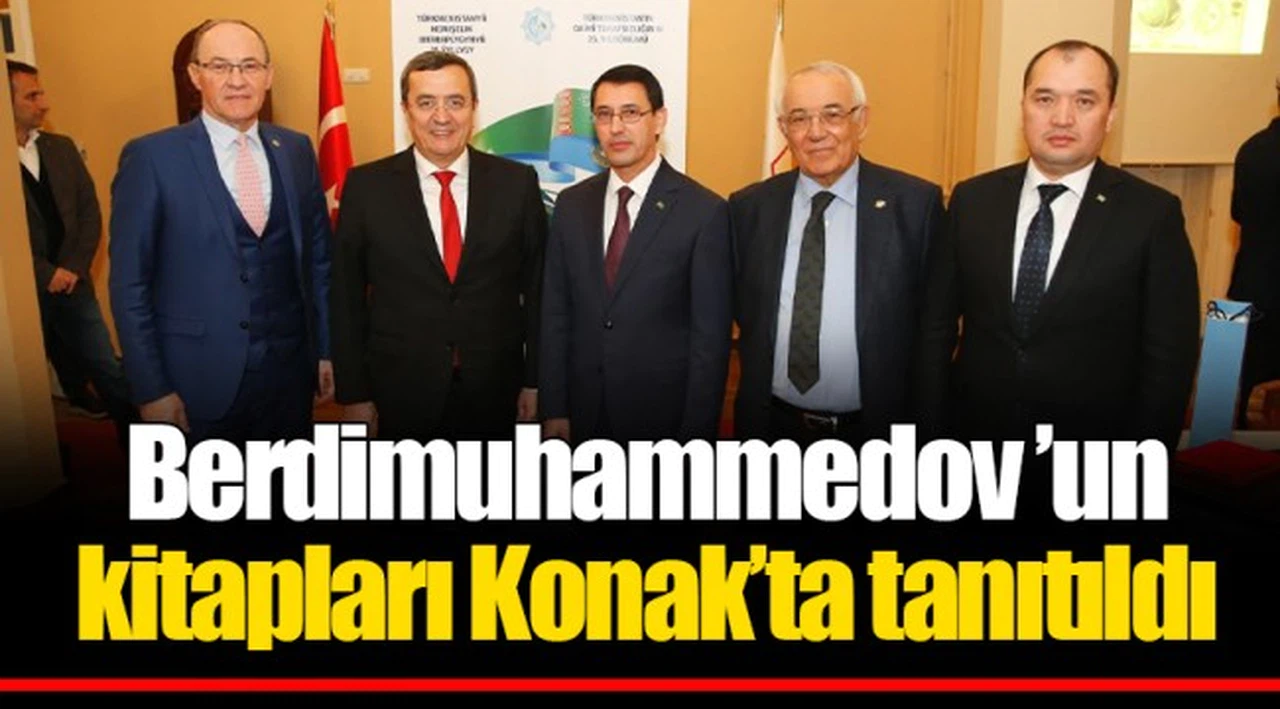 Berdimuhammedov ’un kitapları Konak’ta tanıtıldı
