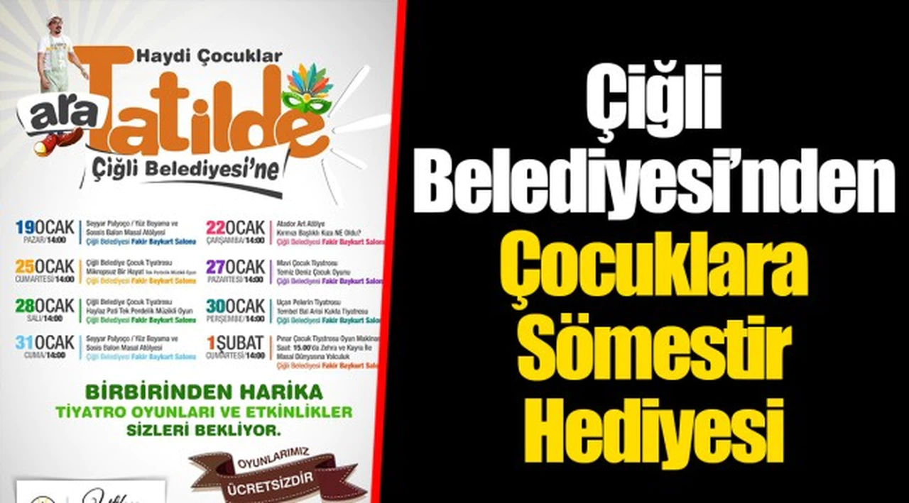Çiğli Belediyesi’nden Çocuklara Sömestir Hediyesi