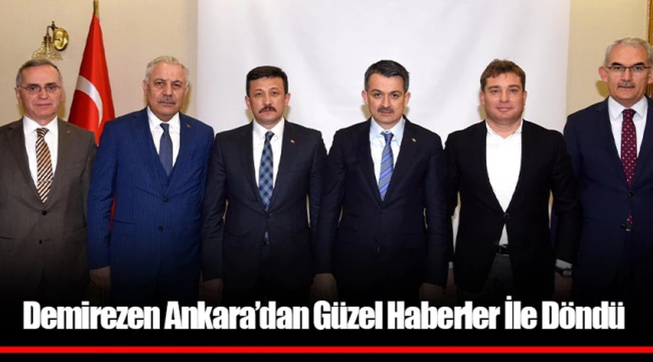 Demirezen Ankara’dan Güzel Haberler İle Döndü