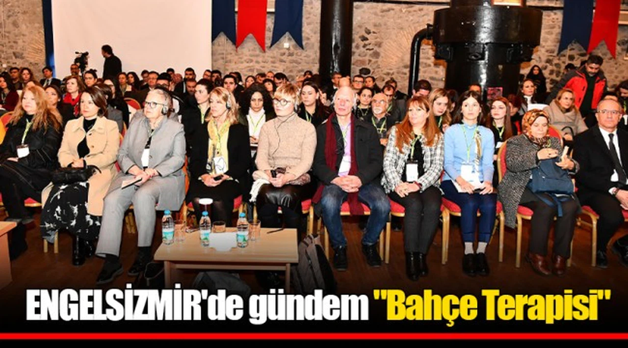 ENGELSİZMİR'de gündem "Bahçe Terapisi"