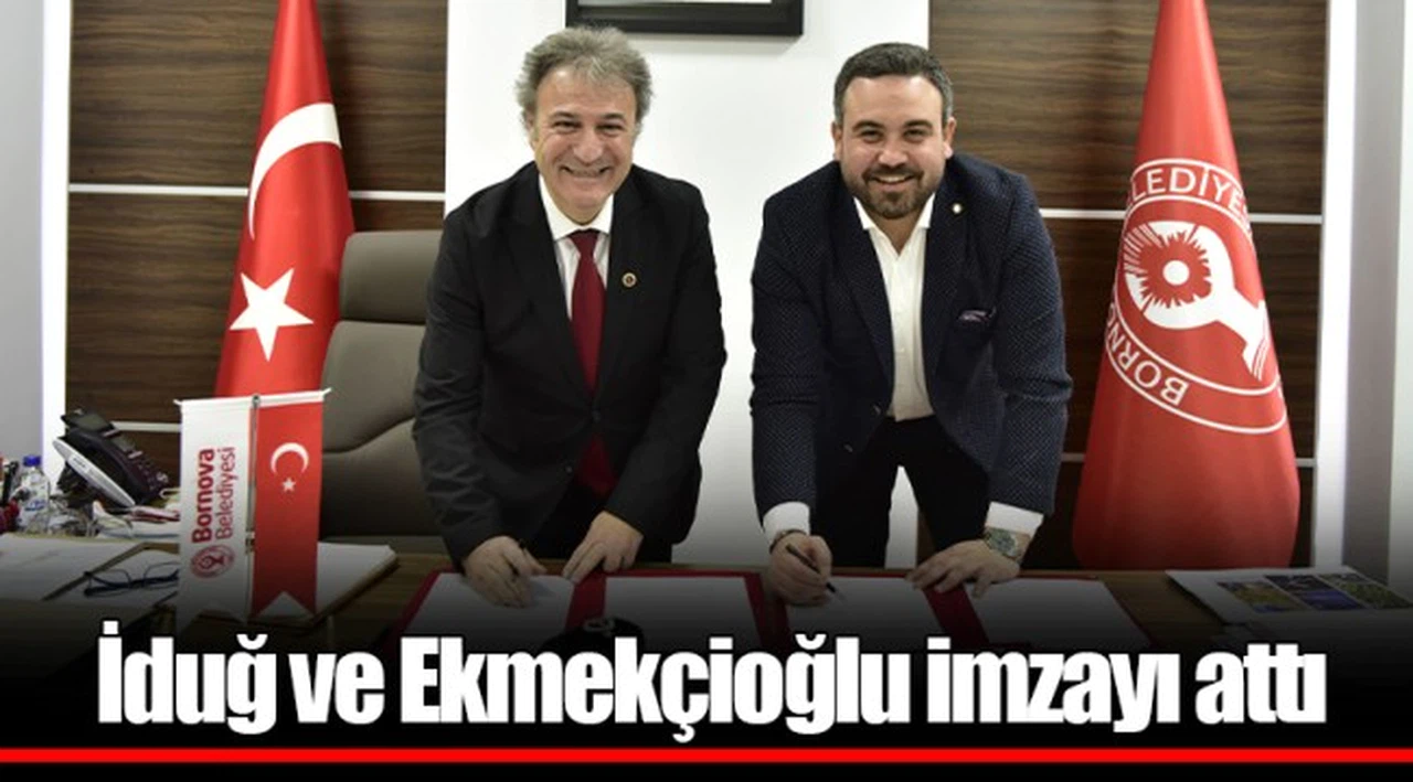 İduğ ve Ekmekçioğlu imzayı attı