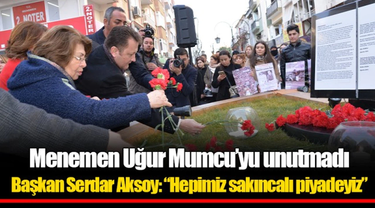 Menemen Uğur Mumcu’yu unutmadı