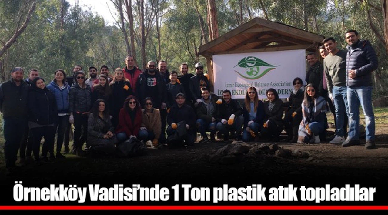 Örnekköy Vadisi’nde 1 Ton plastik atık topladılar