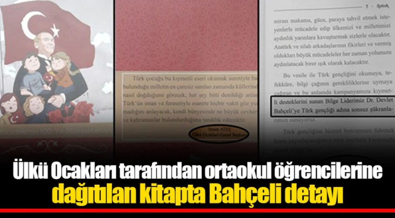 Ülkü Ocakları tarafından ortaokul öğrencilerine dağıtılan kitapta Bahçeli detayı