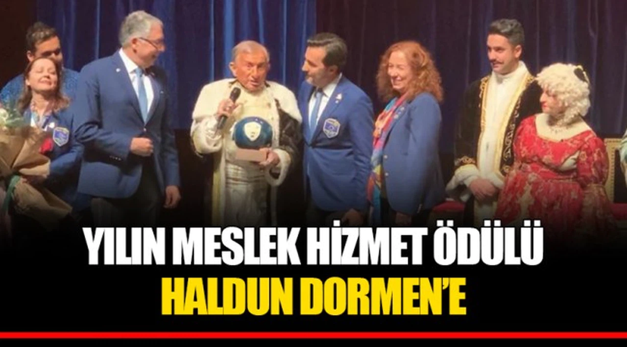 YILIN MESLEK HİZMET ÖDÜLÜ HALDUN DORMEN’E