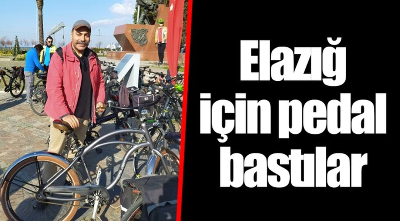 Elazığ için pedal bastılar