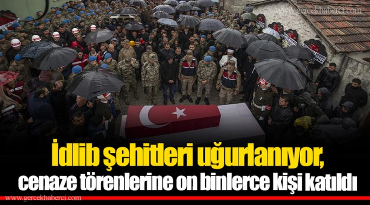 İdlib şehitleri uğurlanıyor, cenaze törenlerine on binlerce kişi katıldı