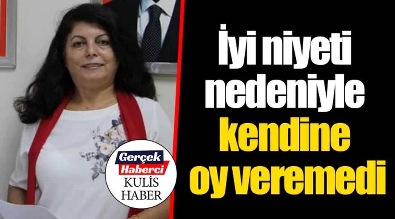 İyi niyeti nedeniyle kendine oy veremedi