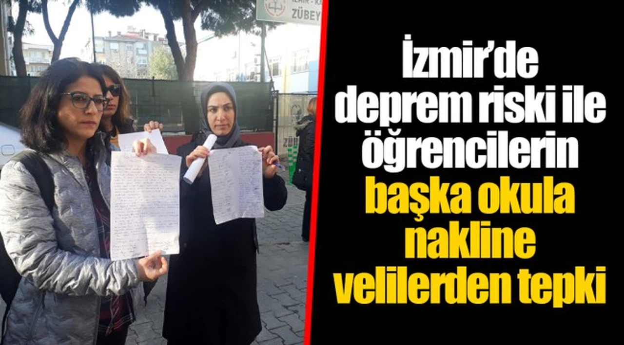 İzmir’de deprem riski ile öğrencilerin başka okula nakline velilerden tepki