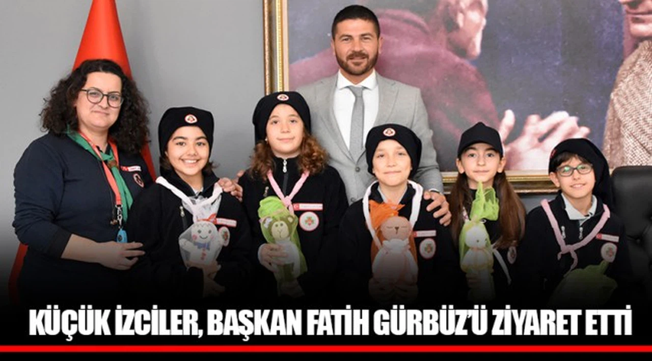 KÜÇÜK İZCİLER, BAŞKAN FATİH GÜRBÜZ’Ü ZİYARET ETTİ