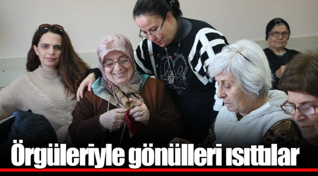 Örgüleriyle gönülleri ısıttılar