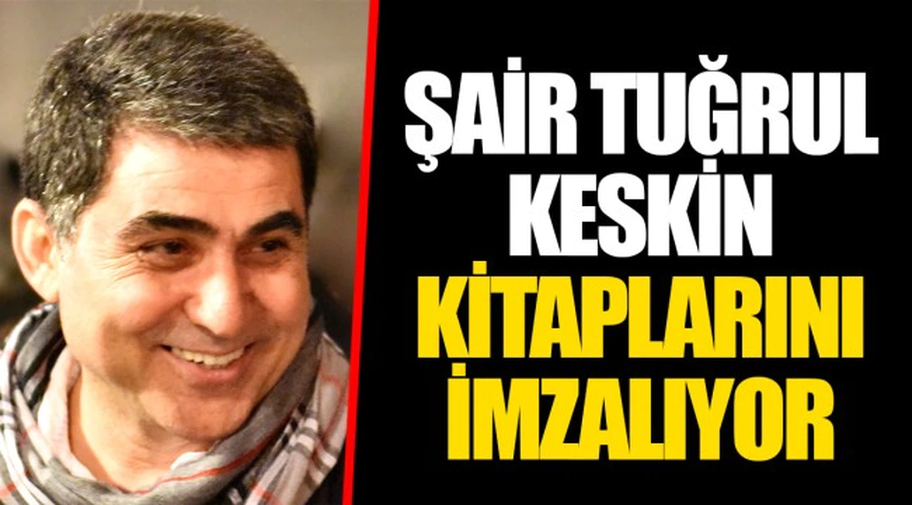 ŞAİR TUĞRUL KESKİN KİTAPLARINI İMZALIYOR