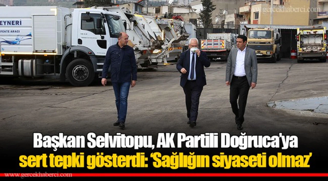 Başkan Selvitopu, AK Partili Doğruca’ya sert tepki gösterdi: ‘Sağlığın siyaseti olmaz’
