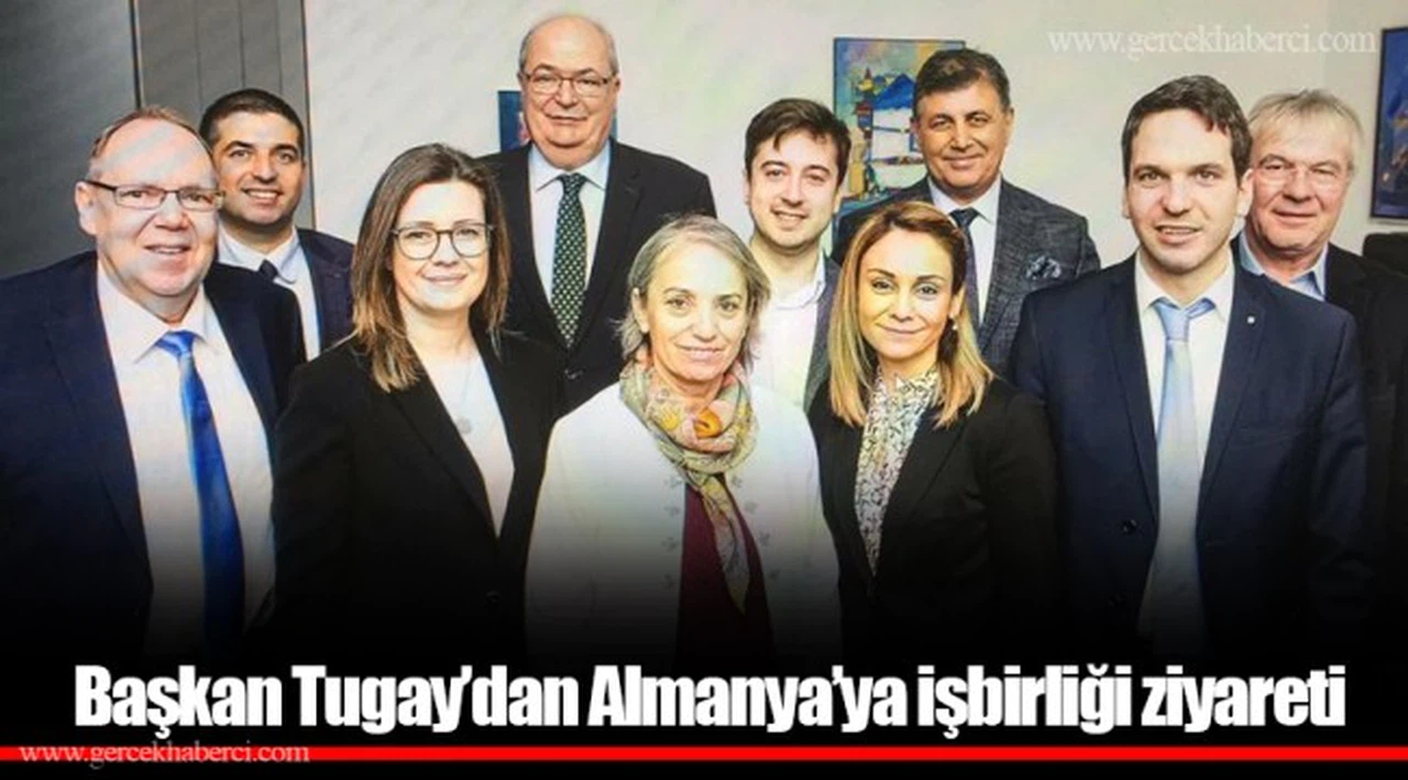 Başkan Tugay’dan Almanya’ya işbirliği ziyareti 