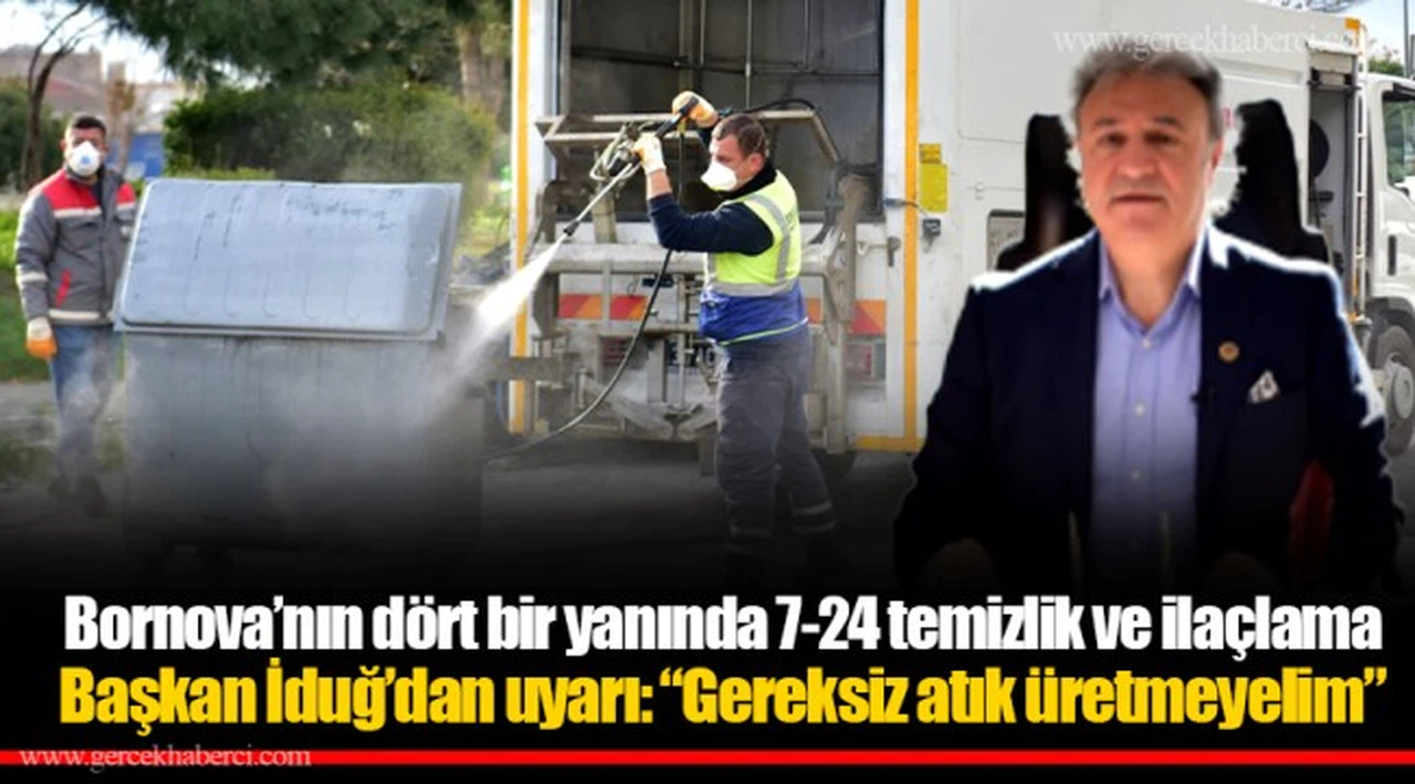 Bornova'nın dört bir yanında 7-24 temizlik ve ilaçlama