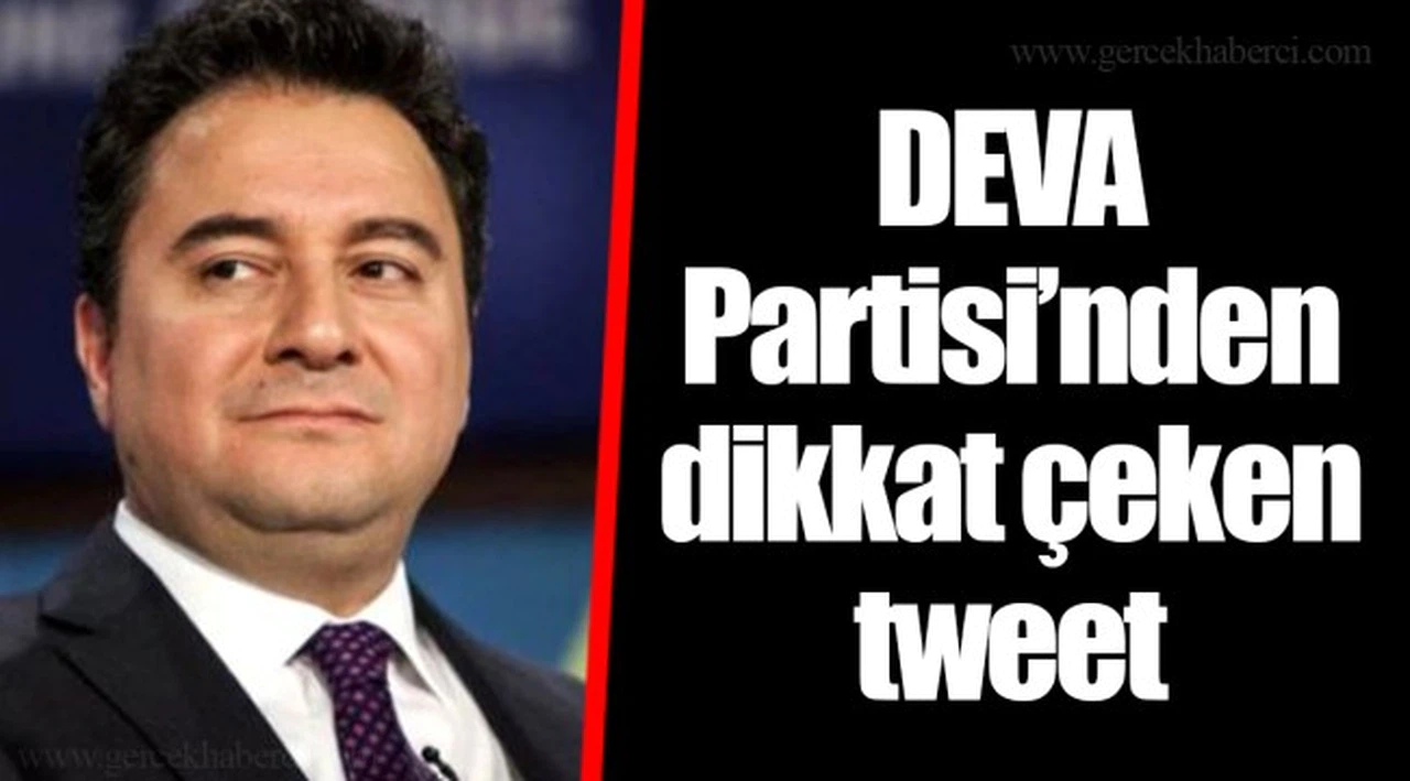 DEVA Partisi'nden dikkat çeken tweet 