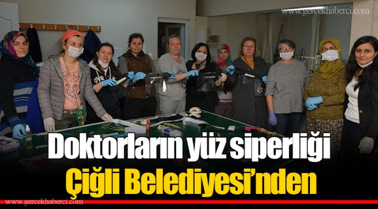 Doktorların yüz siperliği Çiğli Belediyesi’nden