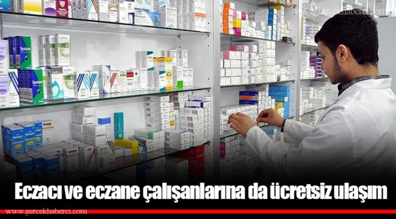 Eczacı ve eczane çalışanlarına da ücretsiz ulaşım