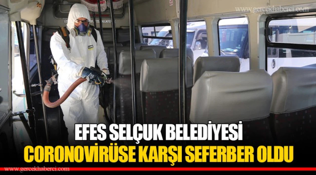 EFES SELÇUK BELEDİYESİ CORONOVİRÜSE KARŞI SEFERBER OLDU 