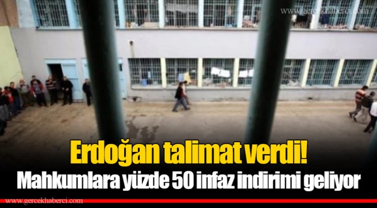 Erdoğan talimat verdi! Mahkumlara yüzde 50 infaz indirimi geliyor