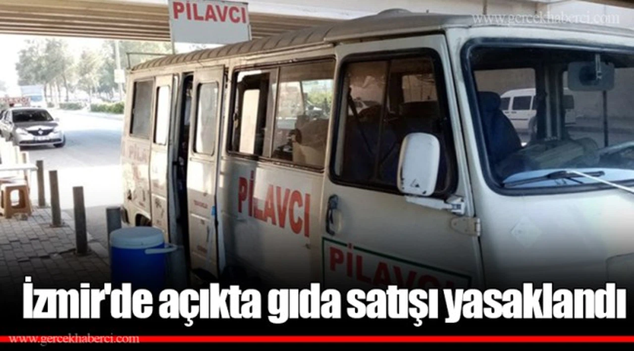İzmir'de açıkta gıda satışı yasaklandı