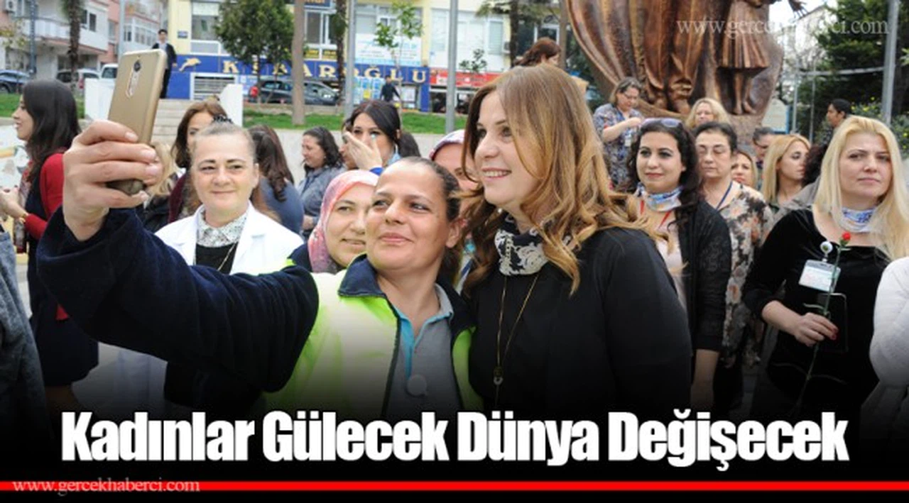 Kadınlar Gülecek Dünya Değişecek