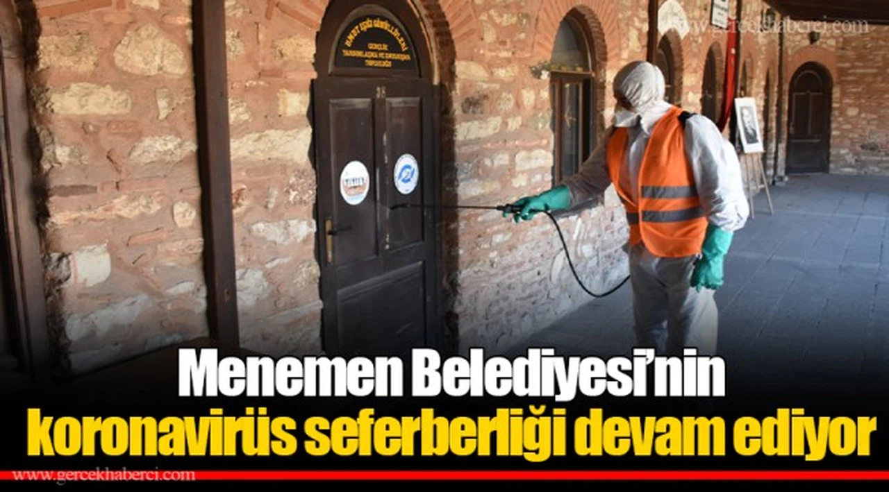 Menemen Belediyesi’nin koronavirüs seferberliği devam ediyor
