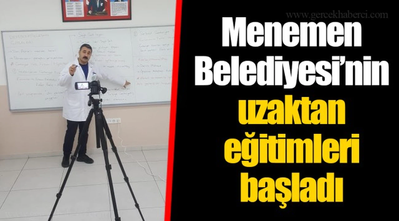 Menemen Belediyesi’nin uzaktan eğitimleri başladı
