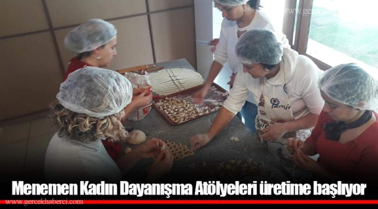 Menemen Kadın Dayanışma Atölyeleri üretime başlıyor