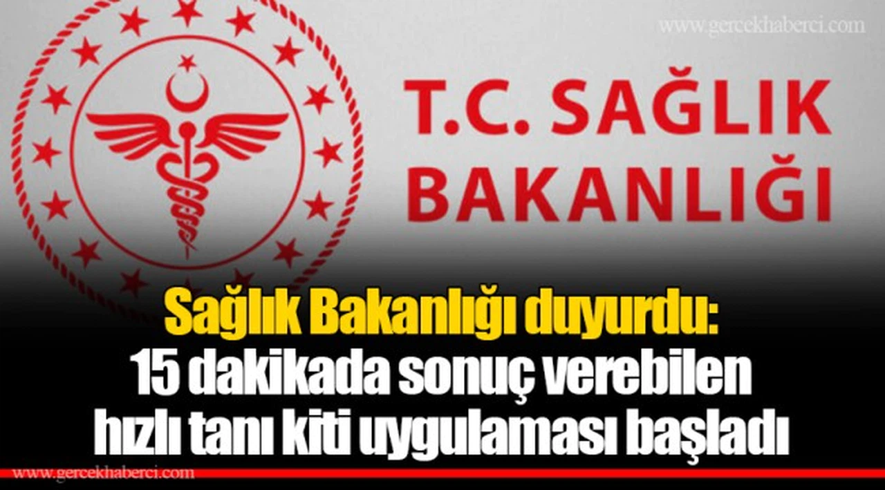 Sağlık Bakanlığı duyurdu: 15 dakikada sonuç verebilen hızlı tanı kiti uygulaması başladı
