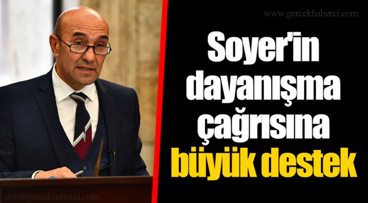 Soyer'in dayanışma çağrısına büyük destek