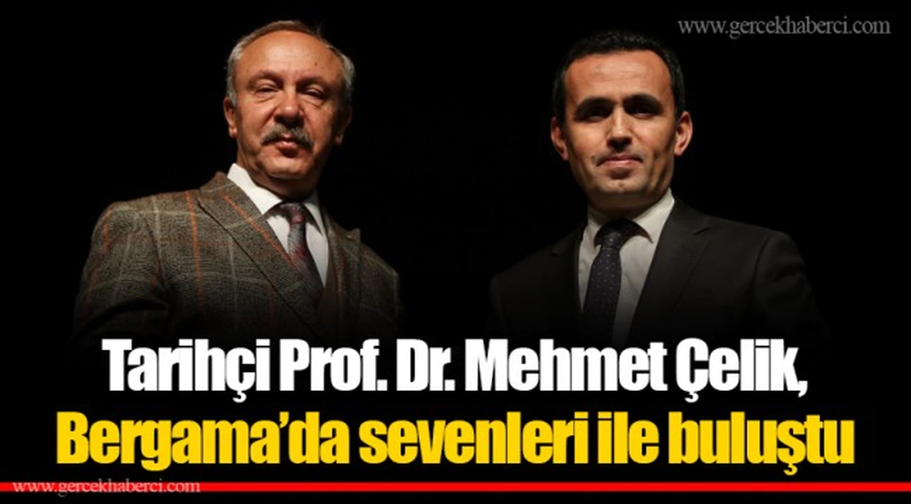 Tarihçi Prof. Dr. Mehmet Çelik, Bergama’da sevenleri ile buluştu