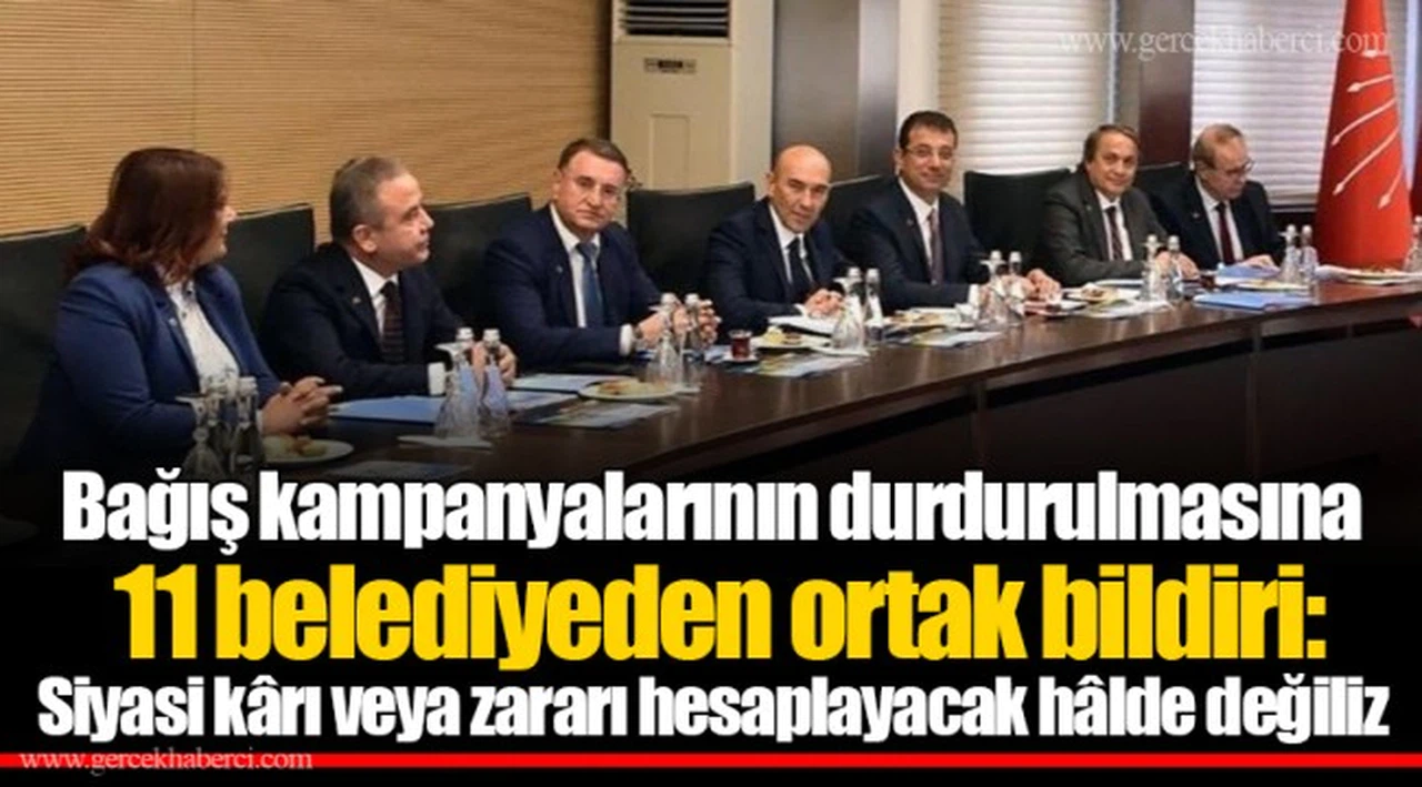 Bağış kampanyalarının durdurulmasına 11 belediyeden ortak bildiri: Değil elimizi, tüm vücudumuzu taşın altına koymalıyız