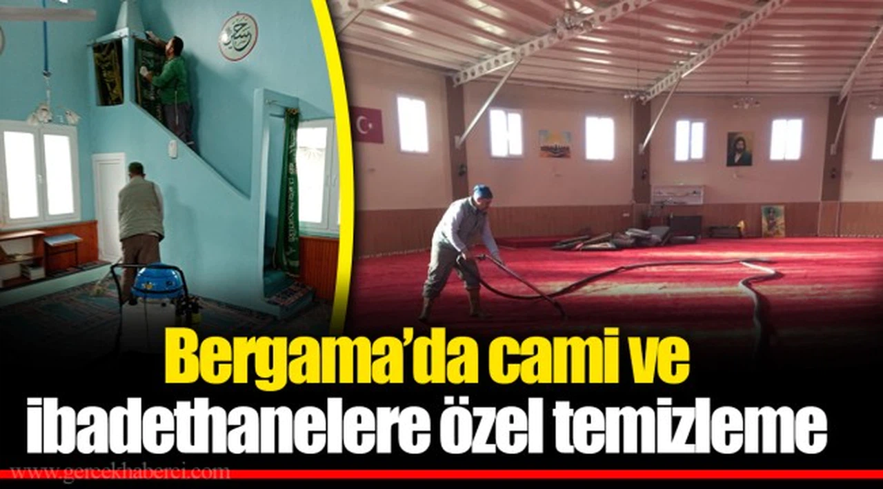 Bergama’da cami ve ibadethanelere özel temizleme