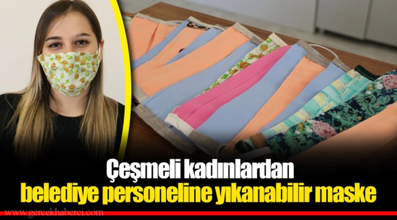 Çeşmeli kadınlardan belediye personeline yıkanabilir maske
