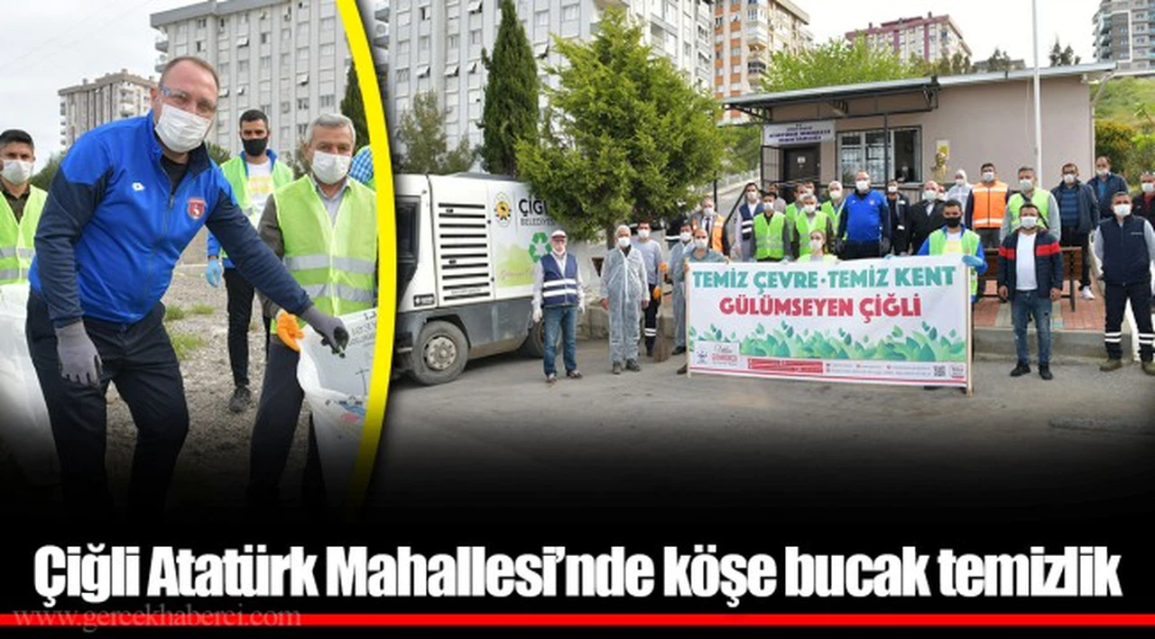 Çiğli Atatürk Mahallesi’nde köşe bucak temizlik