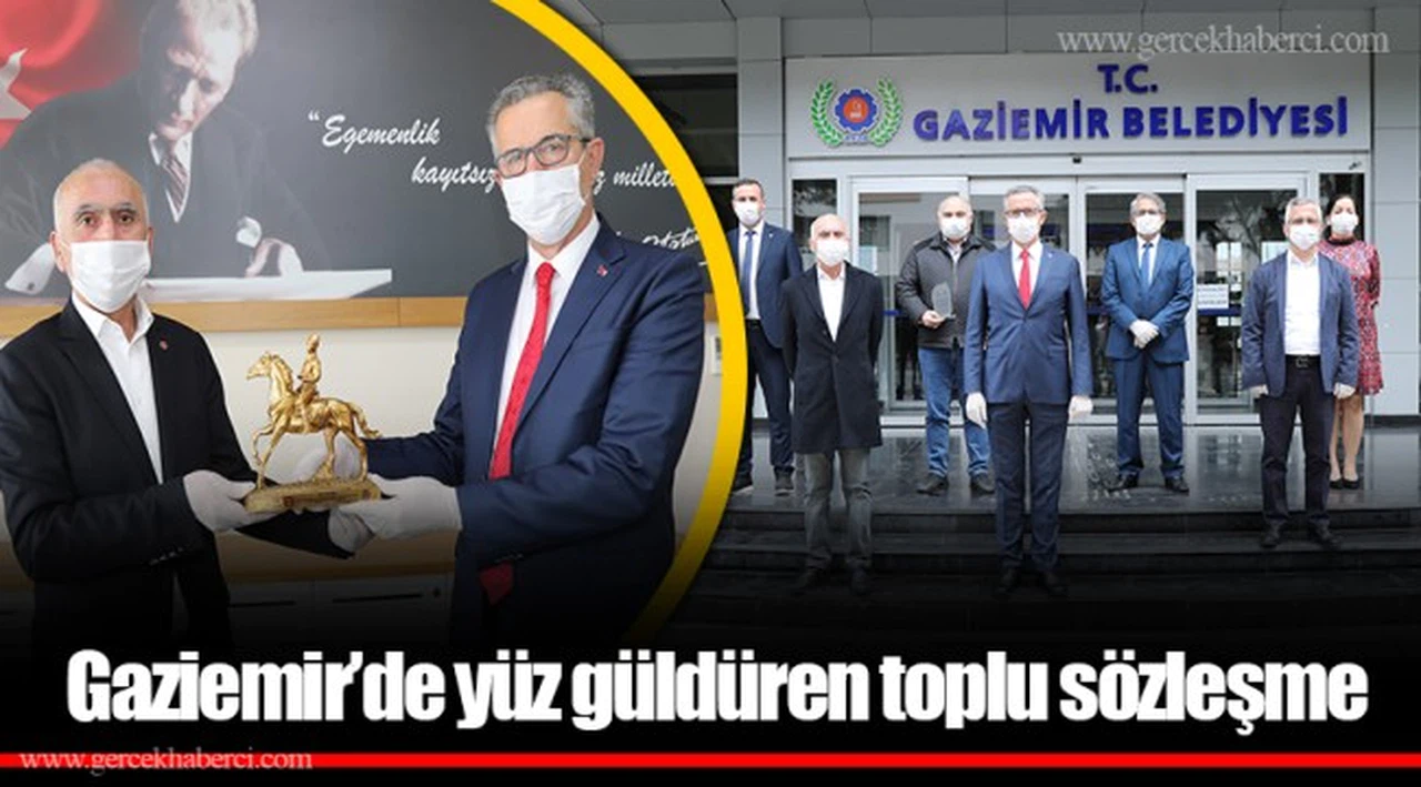 Gaziemir’de yüz güldüren toplu sözleşme