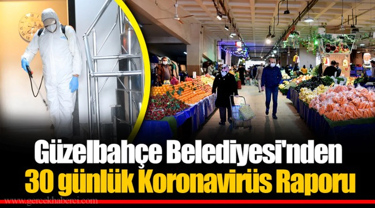 Güzelbahçe Belediyesi'nden 30 günlük Koronavirüs Raporu