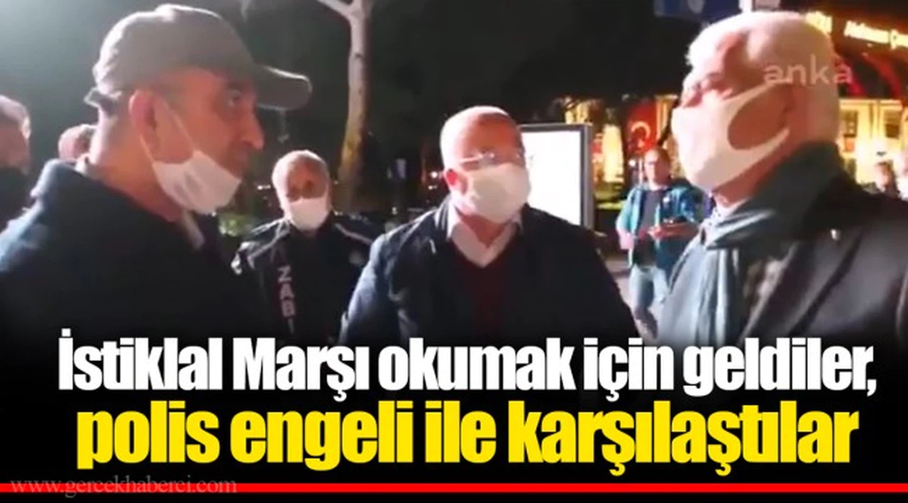 İstiklal Marşı okumak için geldiler, polis engeli ile karşılaştılar