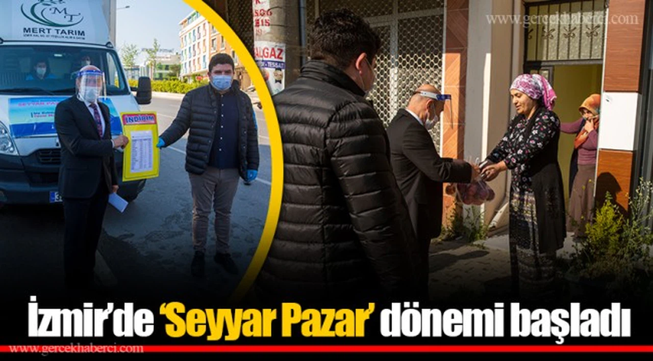  İzmir’de ‘Seyyar Pazar’ dönemi başladı