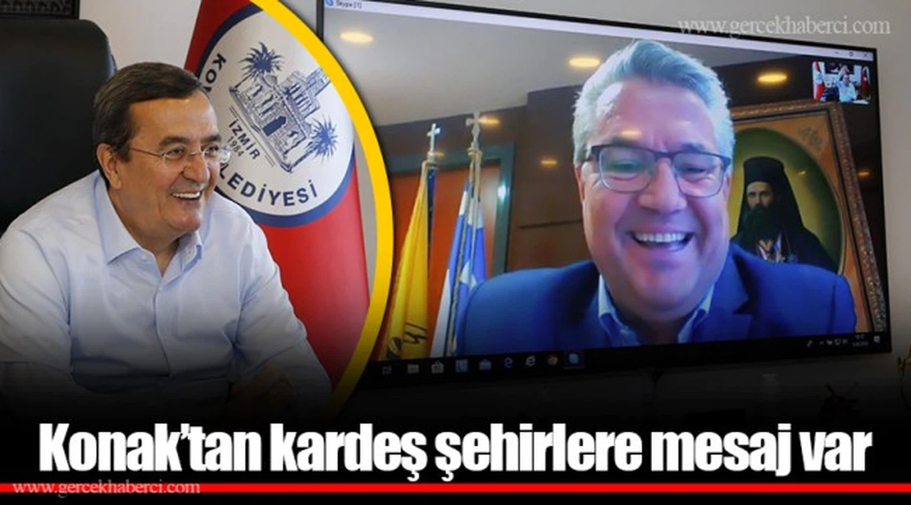 Konak’tan kardeş şehirlere mesaj var